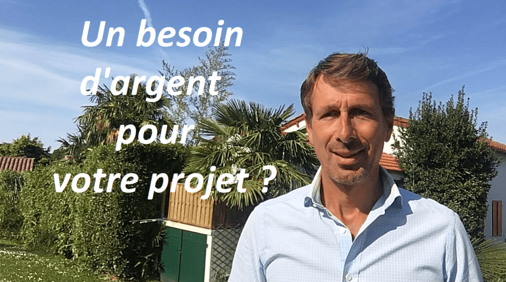 Avez-vous besoin d’argent pour réussir votre projet ?