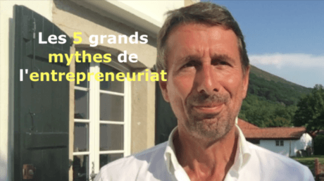 Les 5 grands mythes de l’entrepreneuriat