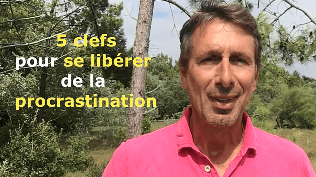 5 clefs pour se libérer de la procrastination