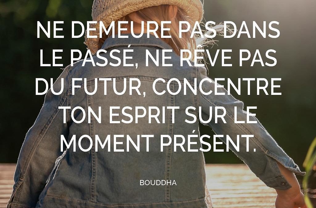 Vivre le moment présent