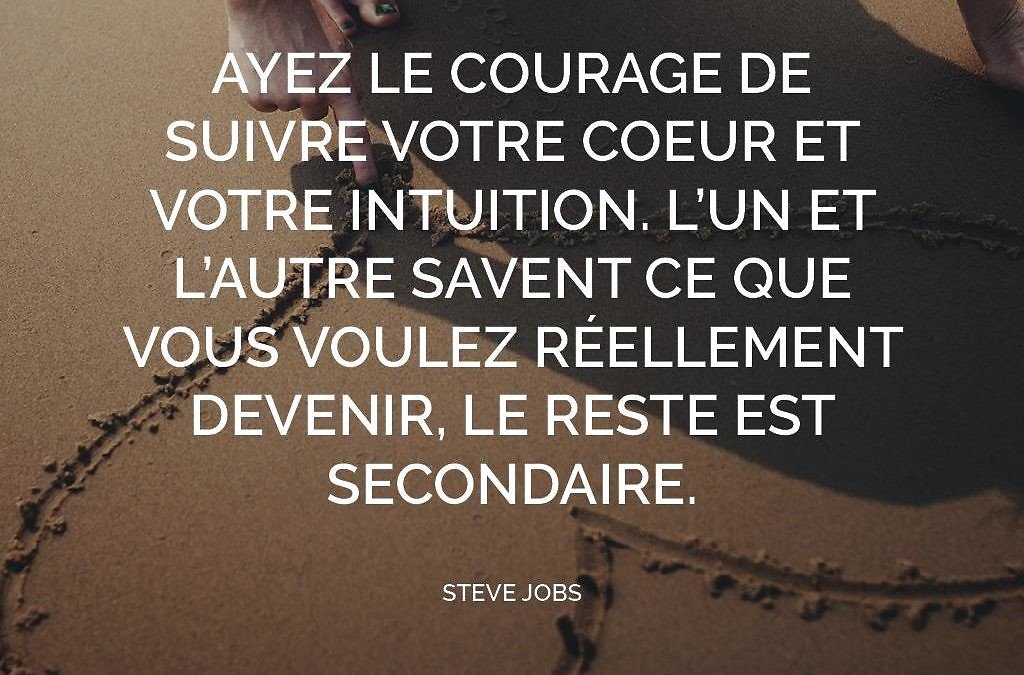 Écouter son cœur et ses intuitions