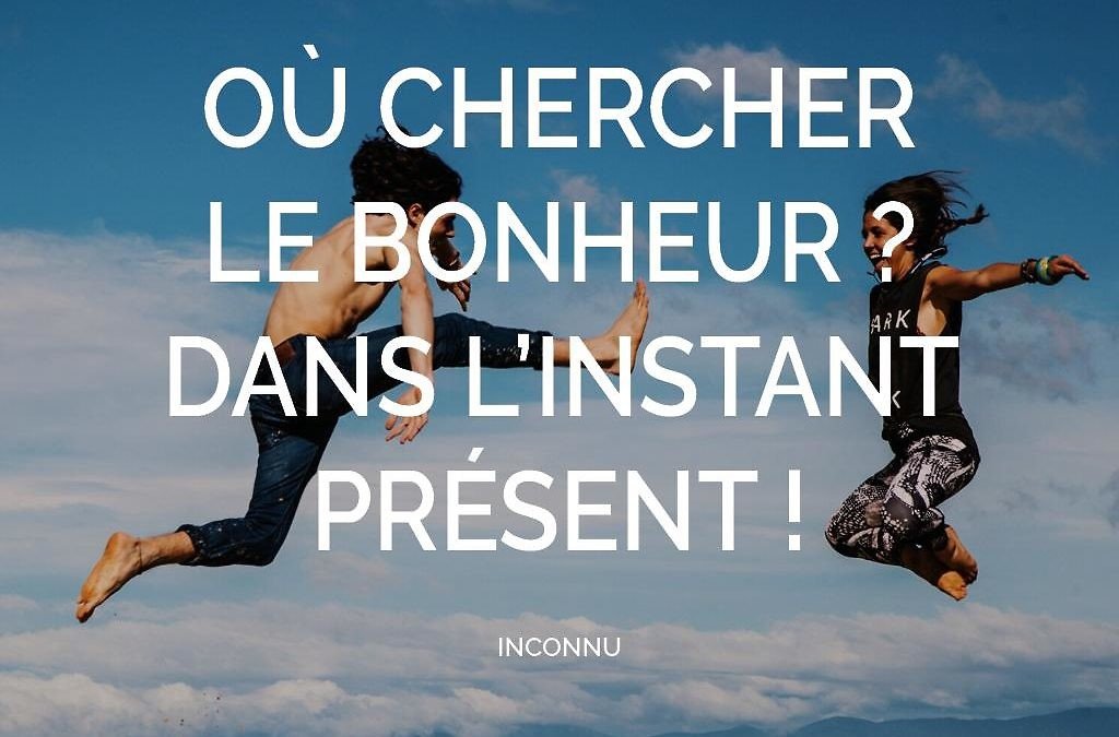 Profiter de chaque instant