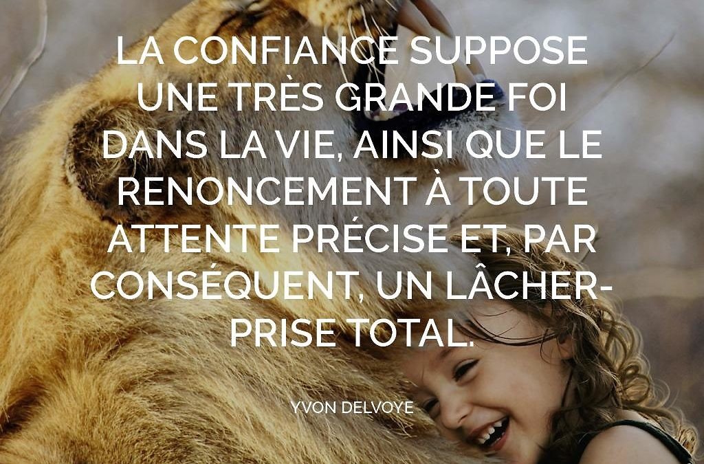 Confiance et lâcher-prise sont liés