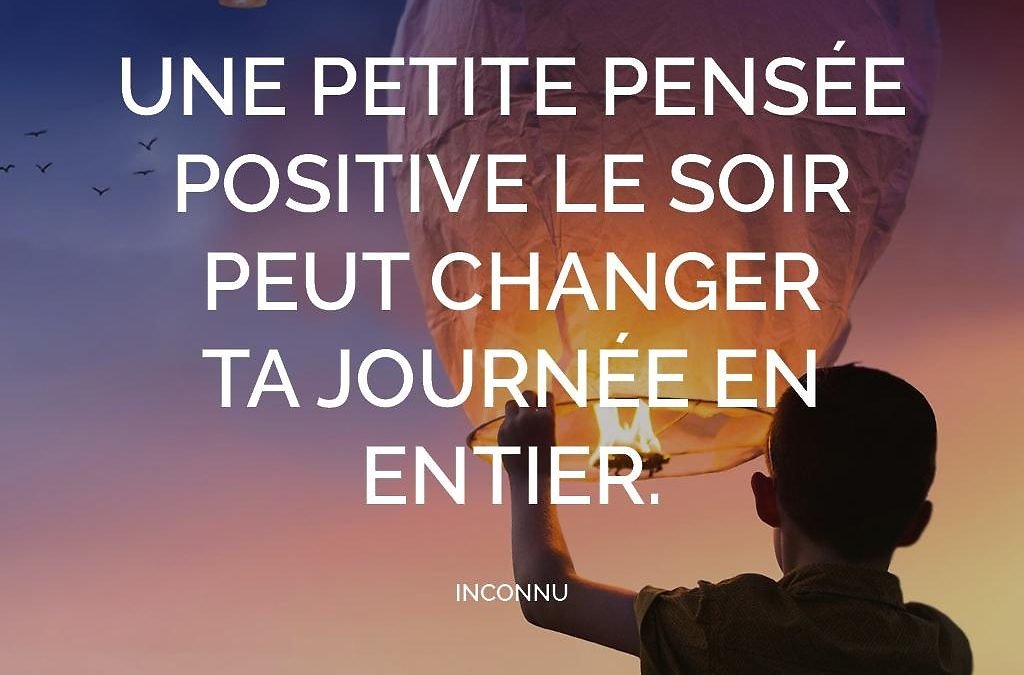 Le soir, faire le plein de pensées positives