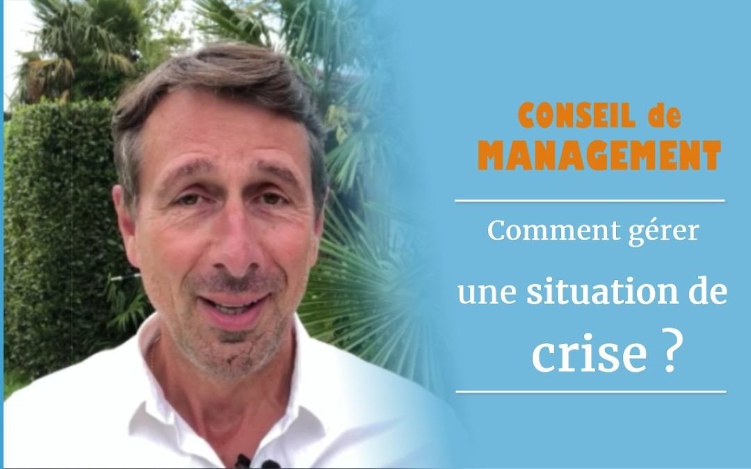 Comment gérer une situation de crise en entreprise ?