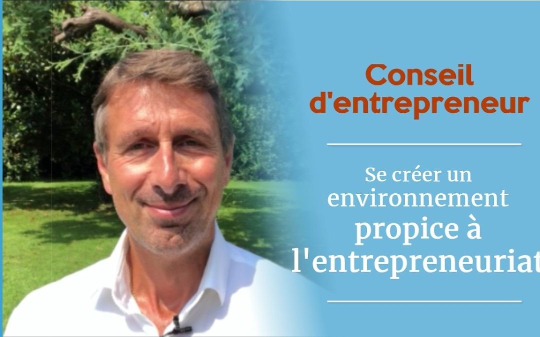 Conseils pour un environnement propice à l’entrepreneuriat