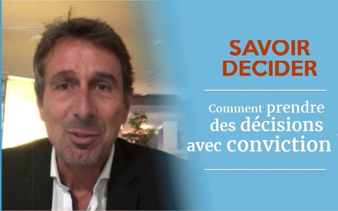 Le pouvoir de la décision : savoir décider