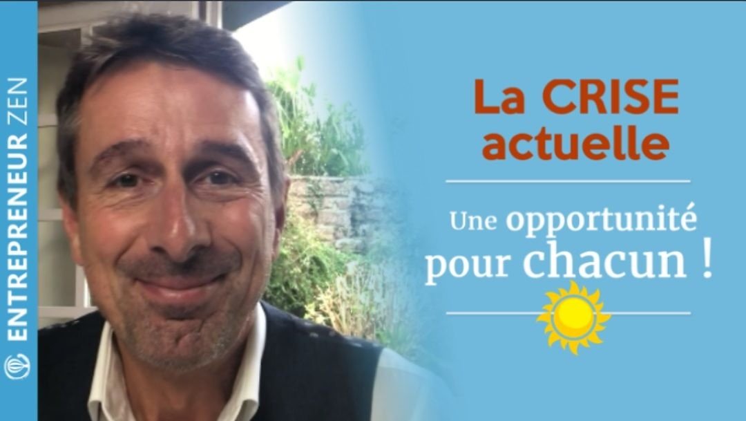 Crise actuelle : une opportunité pour chacun ?