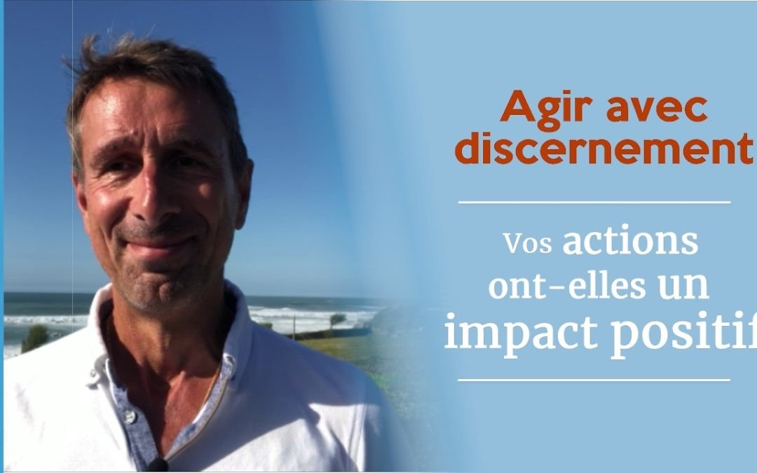 Vos actions ont-elles un impact positif sur votre vie ?