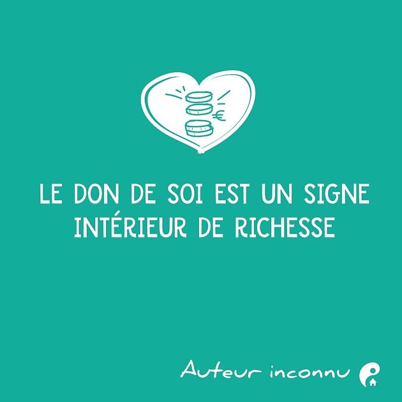 Le don de soi est un signe intérieur de richesse.