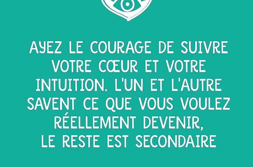 Écouter son cœur et ses intuitions