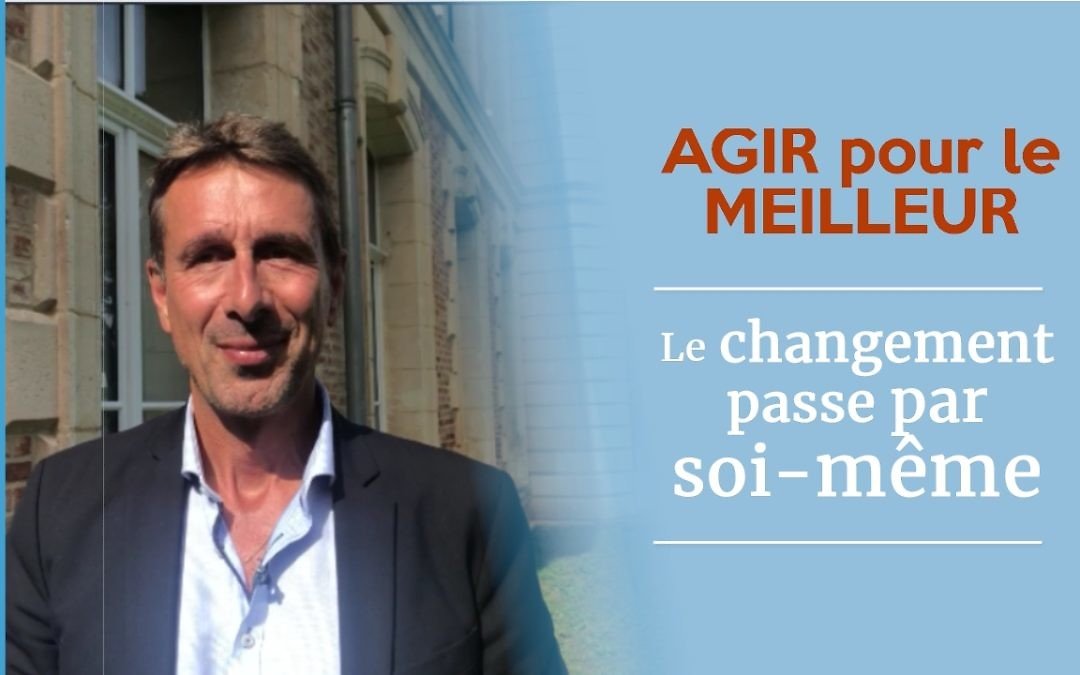 Le changement passe par soi même