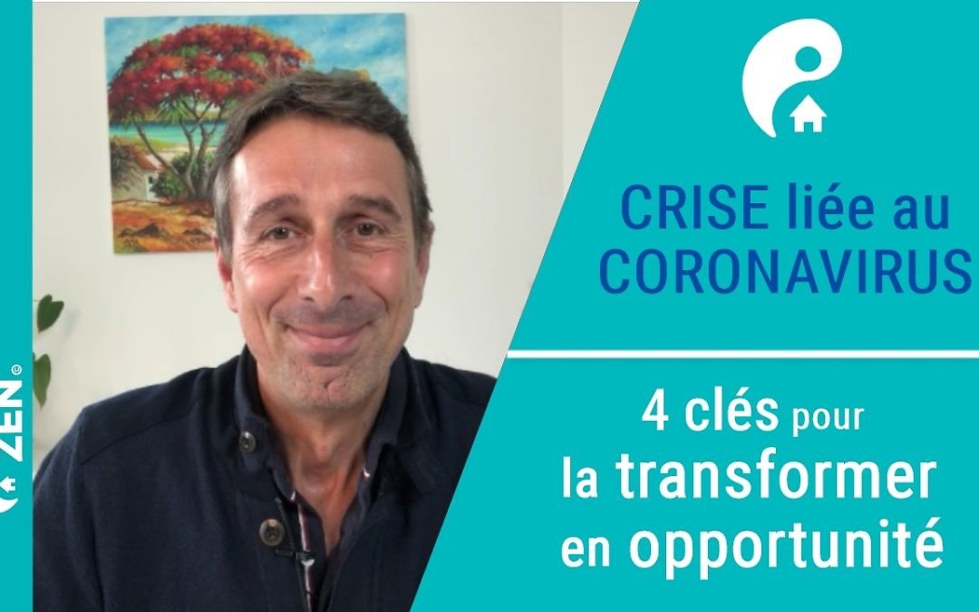 Coronavirus : crise ou OPPORTUNITE ?