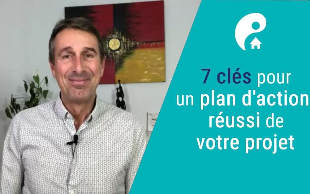 7 clés pour un plan d’action réussi de votre projet