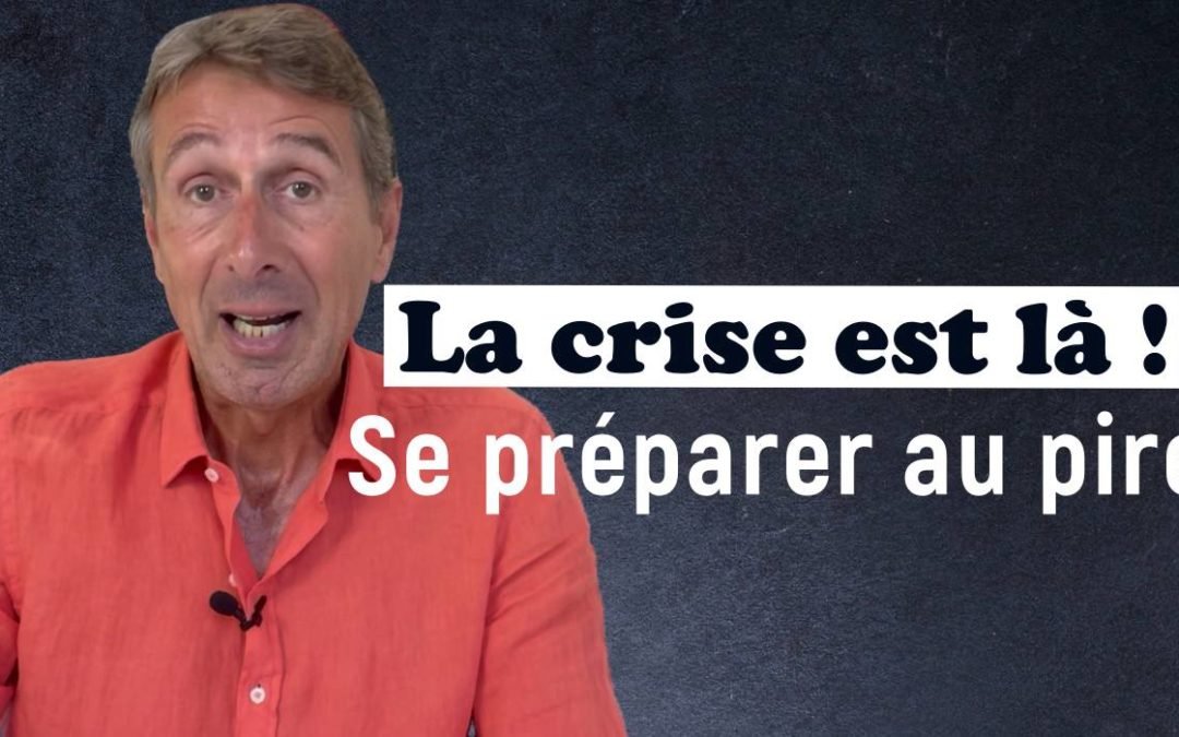 Mon plan de résilience face à la crise qui s’annonce