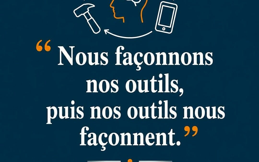 Ce que l’on construit finit par nous construire